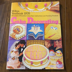 Wilton Vintage  Yearbook 1978: 196‎ Pages of Cakes